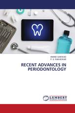 RECENT ADVANCES IN PERIODONTOLOGY