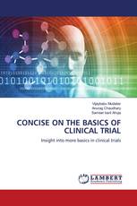 CONCISE ON THE BASICS OF CLINICAL TRIAL