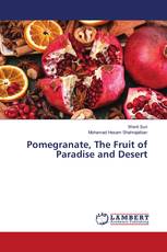 Pomegranate, The Fruit of Paradise and Desert