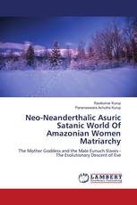 Neo-Neanderthalic Asuric Satanic World Of Amazonian Women Matriarchy
