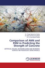 Comparison of ANN and RSM in Predicting the Strength of Concrete