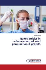 Nanoparticles in advancement of seed germination & growth