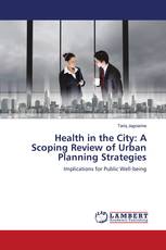 Health in the City: A Scoping Review of Urban Planning Strategies