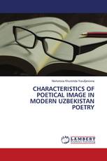 CHARACTERISTICS OF POETICAL IMAGE IN MODERN UZBEKISTAN POETRY