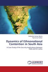 Dynamics of Ethnonational Contention in South Asia