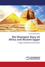 The Divergent Story of Africa and Ancient Egypt