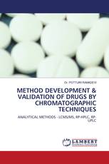 METHOD DEVELOPMENT & VALIDATION OF DRUGS BY CHROMATOGRAPHIC TECHNIQUES