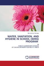 WATER, SANITATION, AND HYGIENE IN SCHOOL (WINS) PROGRAM