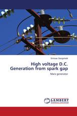 High voltage D.C. Generation from spark gap