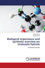Biological importance and synthetic overview on Imidazole hybrids