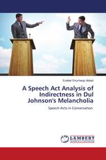 A Speech Act Analysis of Indirectness in Dul Johnson's Melancholia