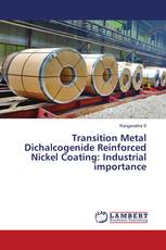 Transition Metal Dichalcogenide Reinforced Nickel Coating: Industrial importance