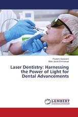 Laser Dentistry: Harnessing the Power of Light for Dental Advancements