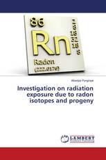 Investigation on radiation exposure due to radon isotopes and progeny