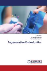 Regenerative Endodontics