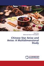 Chinese Star Anise and Anise: A Multidimensional Study