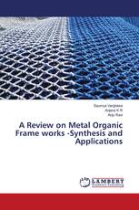 A Review on Metal Organic Frame works -Synthesis and Applications