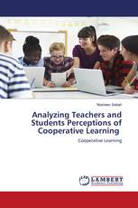 Analyzing Teachers and Students Perceptions of Cooperative Learning