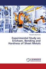 Experimental Study on Erichsen, Bending and Hardness of Sheet Metals