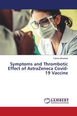 Symptoms and Thrombotic Effect of AstraZeneca Covid-19 Vaccine