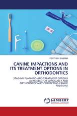 CANINE IMPACTIONS AND ITS TREATMENT OPTIONS IN ORTHODONTICS
