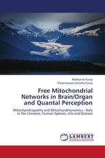 Free Mitochondrial Networks in Brain/Organ and Quantal Perception