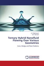 Ternary Hybrid Nanofluid Flowing Over Various Geometries