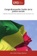 Congo-Brazzaville: l’enfer de la justice sociale
