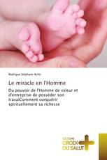 Le miracle en l'Homme