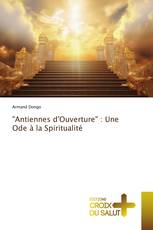 "Antiennes d'Ouverture" : Une Ode à la Spiritualité