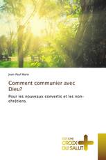 Comment communier avec Dieu?