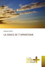 LA GRACE DE T’APPARTENIR