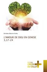 L'AMOUR DE DIEU EN GENESE 3,17-24