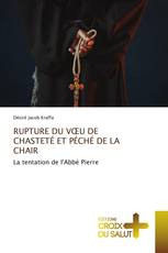 RUPTURE DU VŒU DE CHASTETÉ ET PÉCHÉ DE LA CHAIR