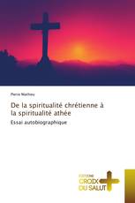 De la spiritualité chrétienne à la spiritualité athée