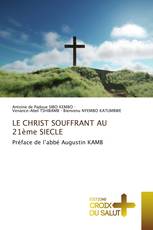 LE CHRIST SOUFFRANT AU 21ème SIECLE