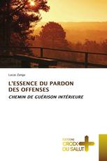 L'ESSENCE DU PARDON DES OFFENSES