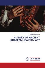 HISTORY OF ANCIENT KHAREZM JEWELRY ART