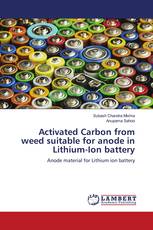 Activated Carbon from weed suitable for anode in Lithium-Ion battery