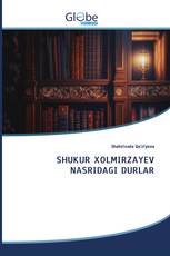 SHUKUR XOLMIRZAYEV NASRIDAGI DURLAR