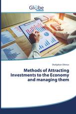 Methods of Attracting Investments to the Economy and managing them