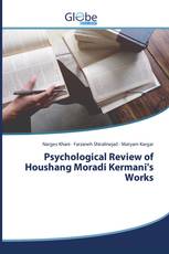 Psychological Review of Houshang Moradi Kermani's Works