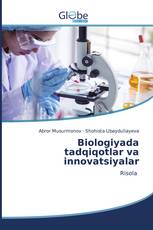 Biologiyada tadqiqotlar va innovatsiyalar