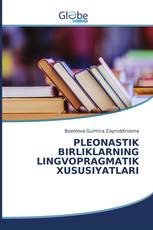 РLEОNАSTIK BIRLIKLАRNING LINGVОРRАGMАTIK XUSUSIYАTLАRI