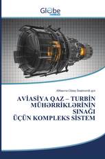 AVİASİYA QAZ – TURBİN MÜHƏRRİKLƏRİNİN SINAĞI ÜÇÜN KOMPLEKS SİSTEM