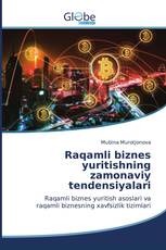 Raqamli biznes yuritishning zamonaviy tendensiyalari