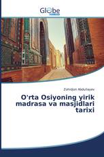 O'rta Osiyoning yirik madrasa va masjidlari tarixi