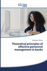 Theoretical principles of effective personnel management in banks