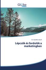 Lépcsők és fordulók a marketingben