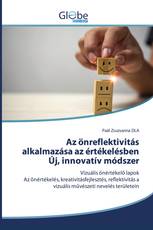 Az önreflektivitás alkalmazása az értékelésben Új, innovatív módszer